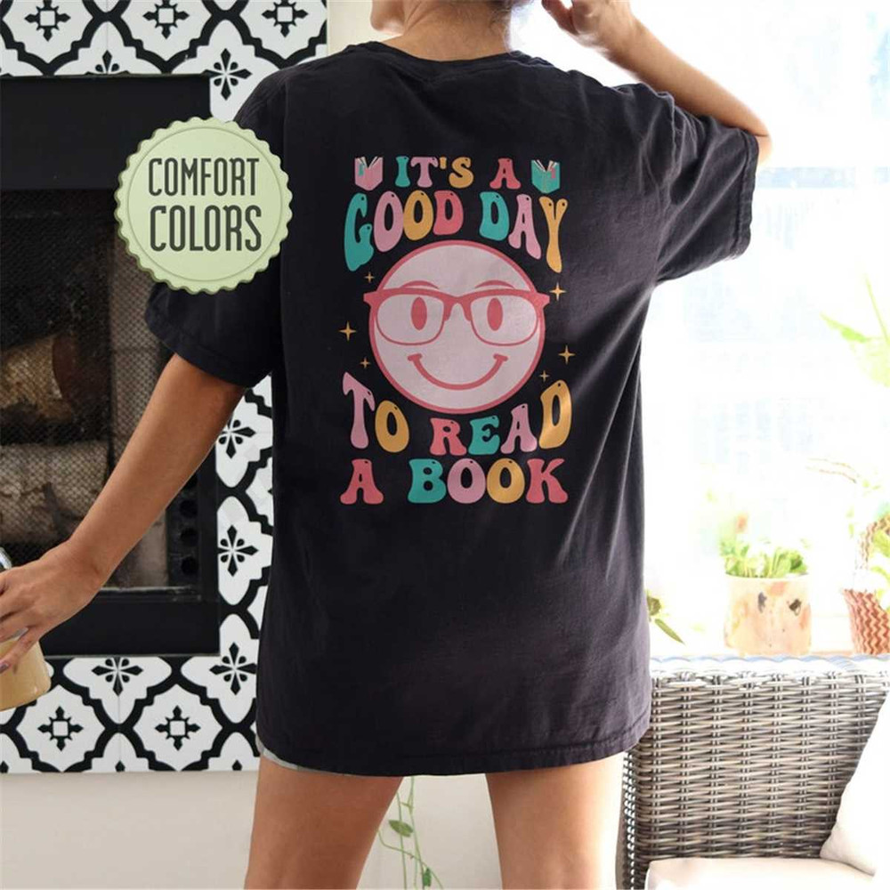 MR-105202318465-its-a-good-day-to-read-a-book-comfort-colors-shirt-reading-image-1.jpg