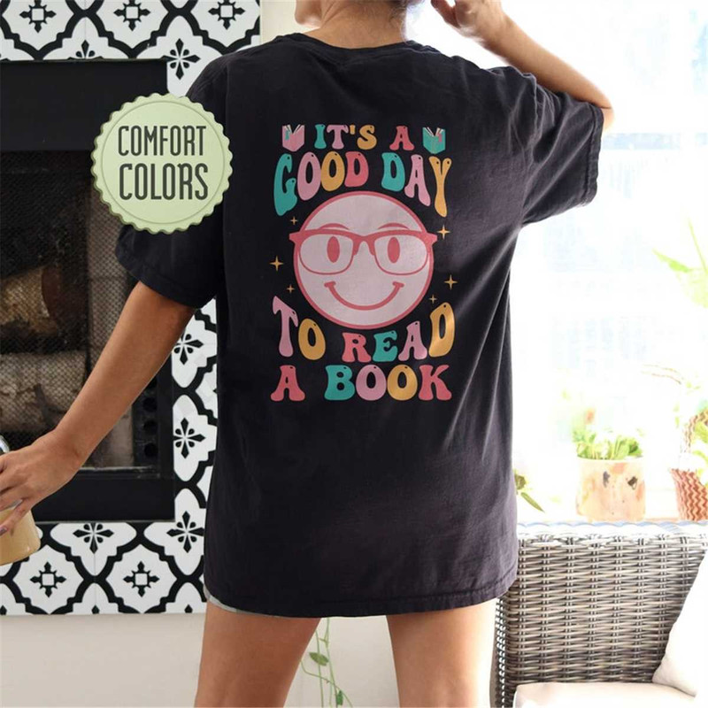 MR-105202318465-its-a-good-day-to-read-a-book-comfort-colors-shirt-reading-image-1.jpg