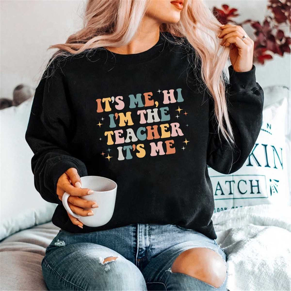 MR-105202319358-its-me-hi-im-the-teacher-its-me-shirt-teacher-image-1.jpg
