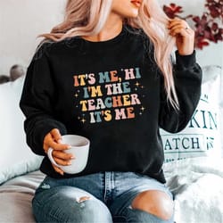 it's me hi i'm the teacher it's me shirt, teacher shirt, i'm the teacher shirt, teacher gift, gift for teacher shirt, te