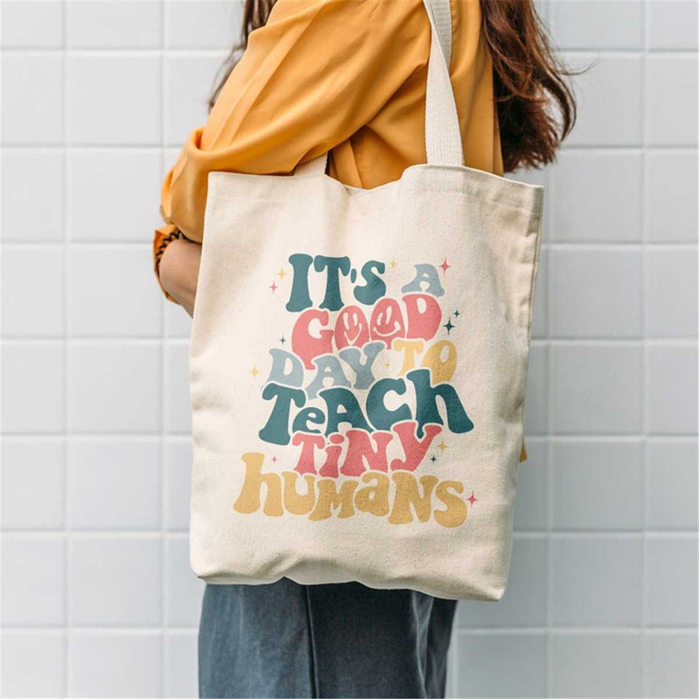 MR-1052023192350-its-a-good-day-to-teach-tiny-humans-tote-bag-teacher-image-1.jpg