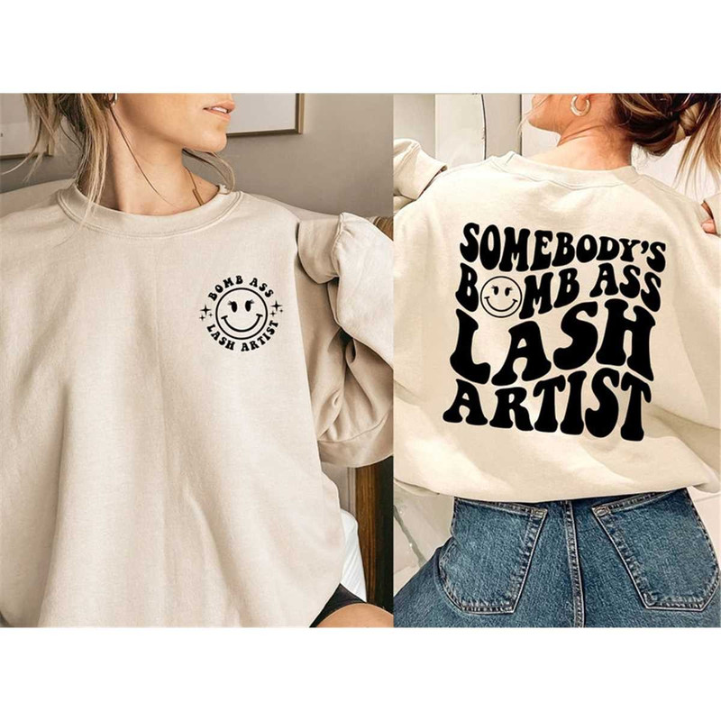 MR-1052023192843-somebodys-bomb-ass-lash-artist-sweatshirt-lash-tech-image-1.jpg