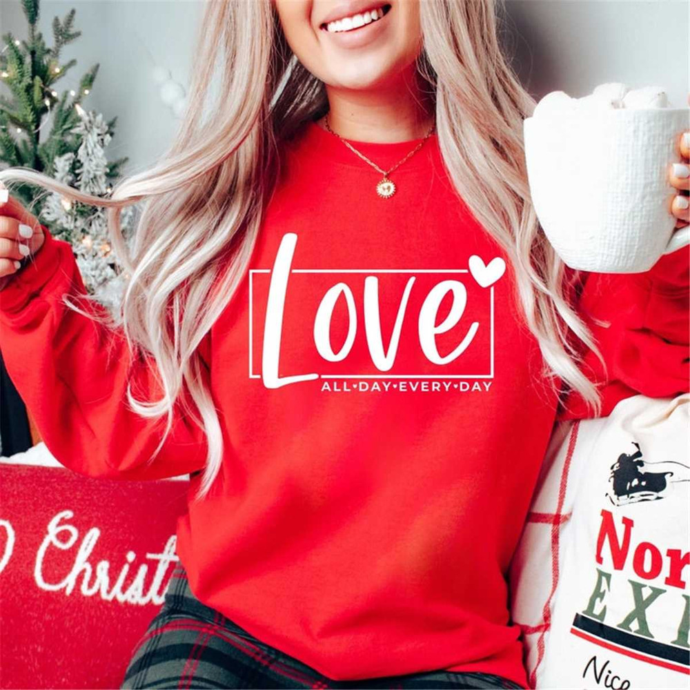 MR-1052023195132-love-all-day-everyday-women-valentine-sweatshirt-valentine-image-1.jpg