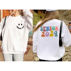 senior 2024  sweatshirt, back to school, senior 2024 sweatshirt, class of 2024 sweatshirt, graduate sweatshirt, graduati