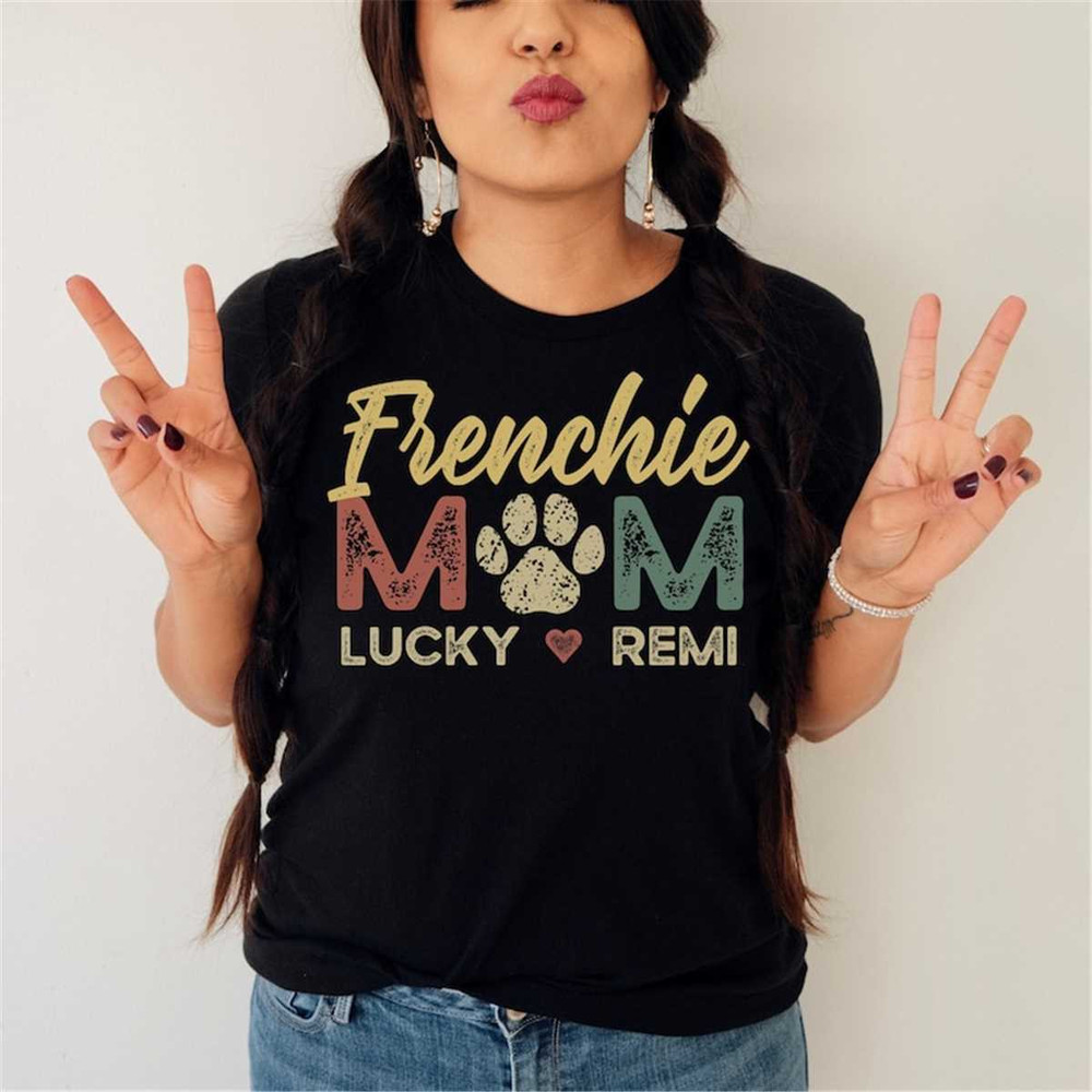MR-1052023202849-frenchie-mom-shirt-dog-mom-shirt-with-dog-names-personalized-image-1.jpg