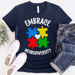autism shirt, autism awareness, embrace neurodiversity, autism acceptance, neurodiversity shirt, autism mom, adhd shirt,