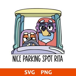 Nice Parking Spot Rita Svg, Bluey Svg, Cartoon Svg, Png Digital File