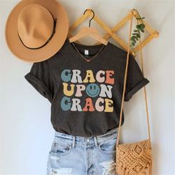 grace upon grace shirt, christian shirt, faith shirt, religious t-shirt, bible verse tee, gift for christian