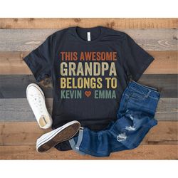 personalized grandpa shirt, grandpa shirt with grandkids names, personalized gifts for grandparents, this awesome grandp