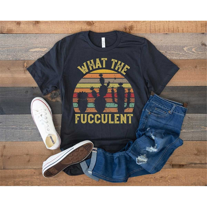 MR-1052023213612-cactus-shirt-botanical-shirt-what-the-fucculent-funny-gift-image-1.jpg