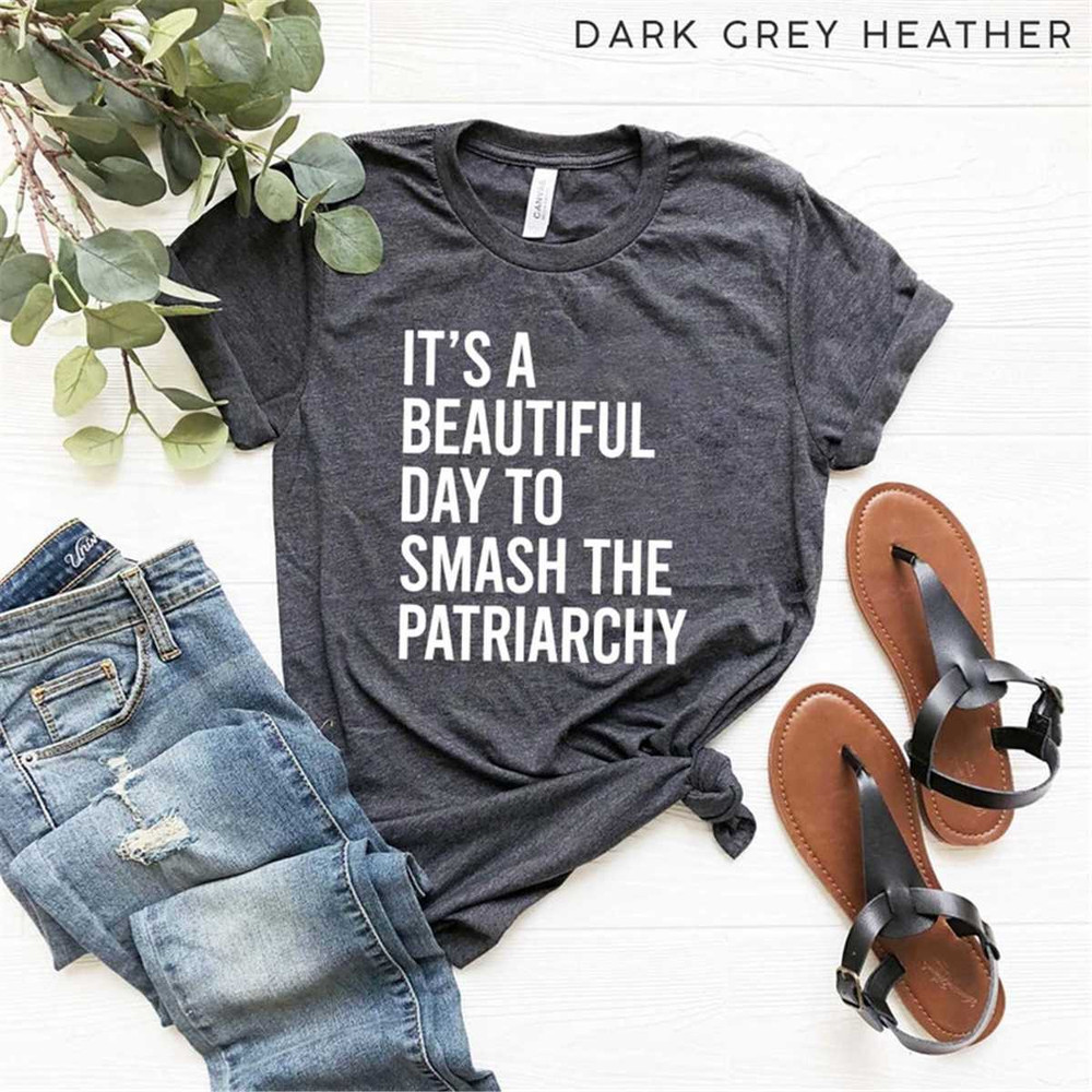 MR-1052023213717-its-a-beautiful-day-to-smash-the-patriarchy-feminist-image-1.jpg