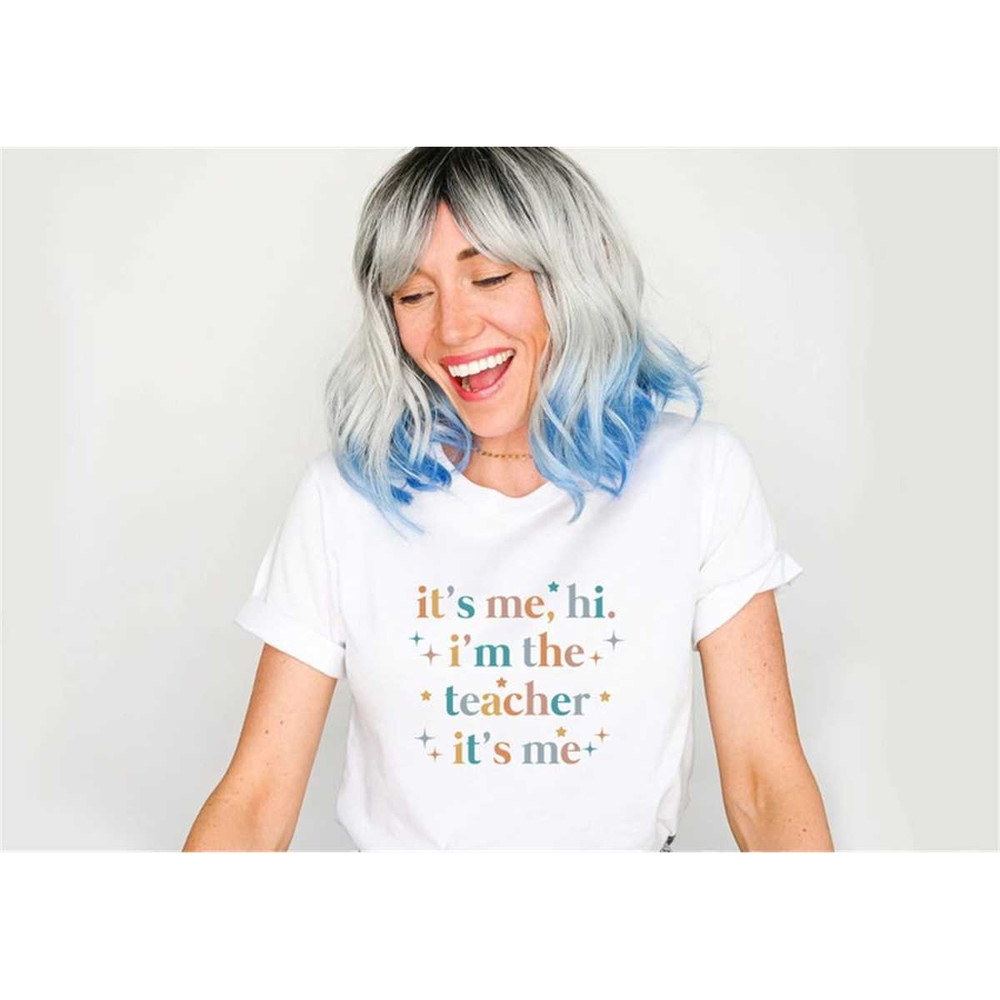 MR-1052023215933-its-me-hi-im-the-teacher-its-me-shirt-teacher-image-1.jpg