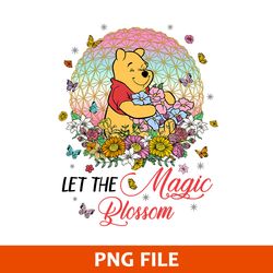Let The Magic Blossom Png, Pooh Bear Magic Blossom Png, Disney Png Digital File