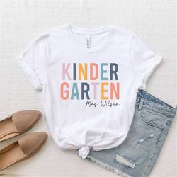 personalized kindergarten teacher shirt, custom name shirt, kindergarten shirt, back to school, first day of school, cus