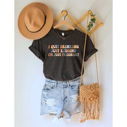 i quit drinking, just kidding, i'm just pregnant, pregnancy announcement, unisex jersey tee, new mom shirt, pregnance re