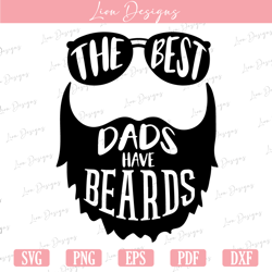 The Best Dads Have Beards SVG, Fathers day svg, beard svg, dad svg, best dad svg, stencil