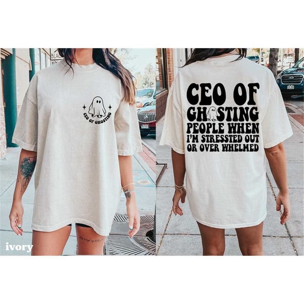 MR-1052023235527-ceo-of-ghosting-shirt-funny-comfort-colors-mental-health-image-1.jpg