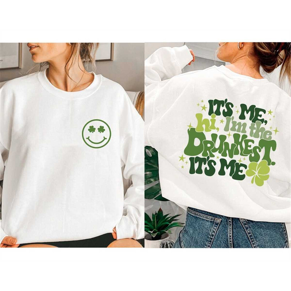 MR-11520231031-its-me-im-the-drunkest-its-me-sweatshirt-funny-image-1.jpg