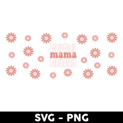 mama with flowers svg, mom libbey glass can svg, checkerboard svg, mother's day svg - digital file