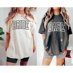 comfort colors shirt, bachelorette party shirts, bride shirt, babe shirt, bridesmaid shirts, bridal party shirts, bachel