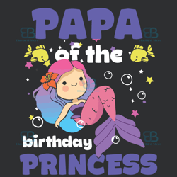 papa of the birthday princess mermaid svg, fathers day svg, papa svg, instant download