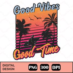 good vibes svg, summer retro beach t, shirt png