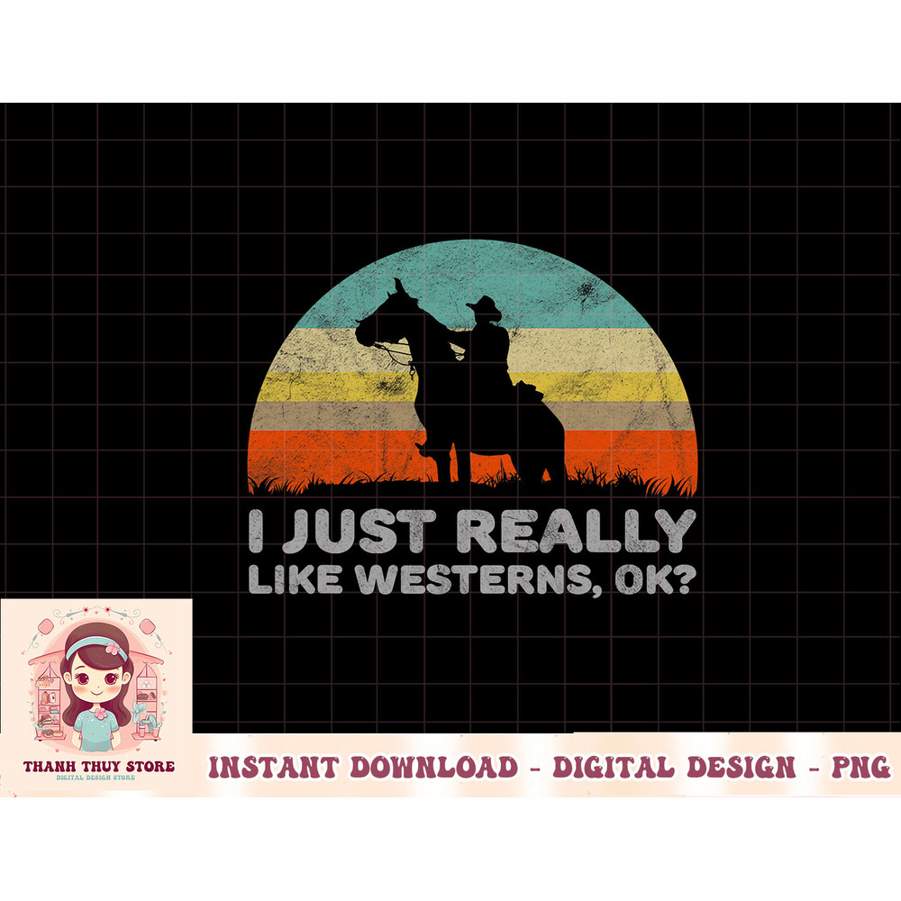 Funny I Just Really Like Westerns OK T-Shirt T-Shirt copy.jpg