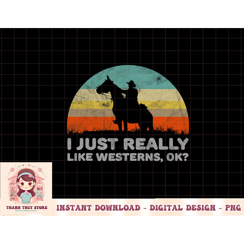 Funny I Just Really Like Westerns OK T-Shirt T-Shirt copy.jpg