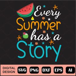 every summer has a story summer svg, every summer has a story summer svg, summer quote svg, vacation svg, travel svg, tr