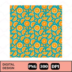 Summer Orange Seamless Pattern Png, Seamless Pattern Orange Fruit Png, Digital Paper, Seamless Pattern For Fabric Commer
