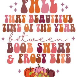 fall that beautiful time of the year between boob svg, thanksgiving most wonderful time of the year svg, happy thanksgiv