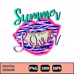 summer lover png, hello summer vibes, summer love sublimation png digital download design