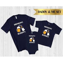 drinking buddies shirt - daddy and me shirts - fathers day shirt - fathers day gift - papa shirt -  father and son - fat