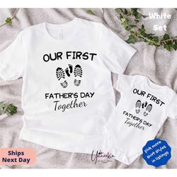 Our First Father's Day, Father's Day Dad And Me T-shirt, Father's Day Gift, Father And Baby Matching Shirts, Fathers Day