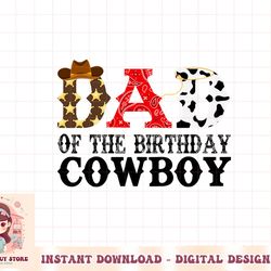 mens dad 1st first birthday cowboy western rodeo party matching png