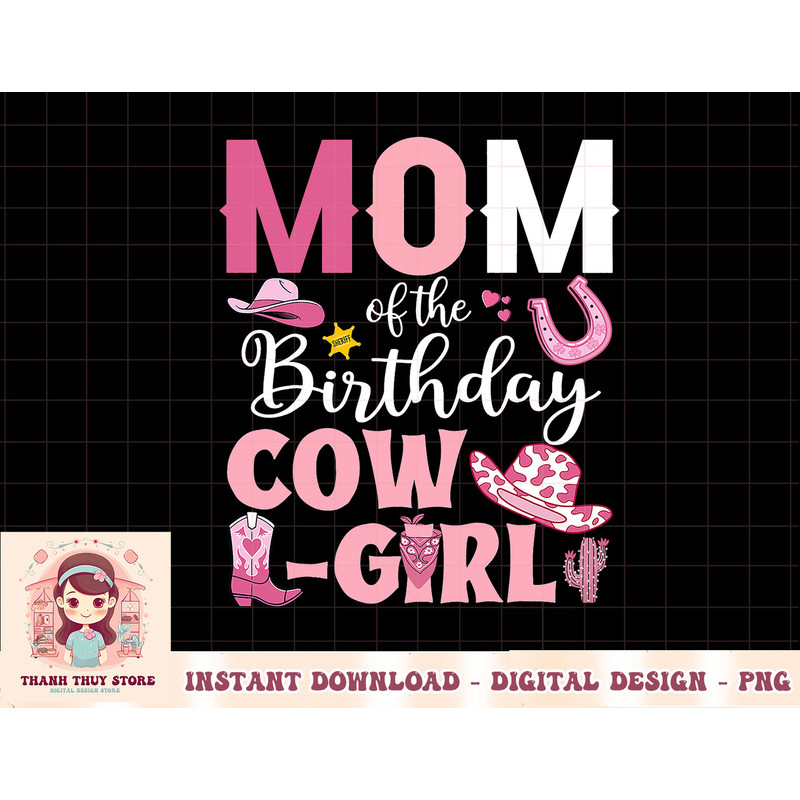 Mom Of The Birthday Cowgirl Rodeo Party B-day Girl Party T-Shirt copy.jpg