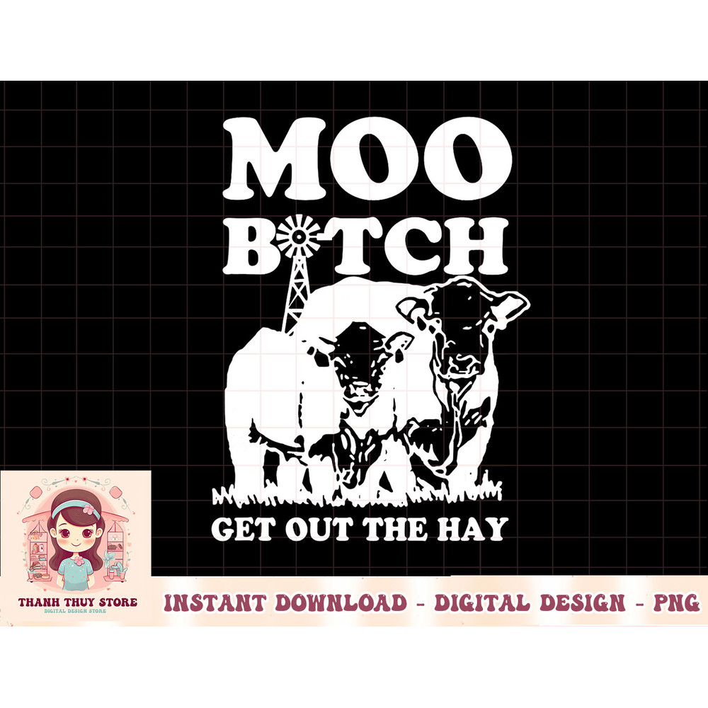 Moo B.i.t.c.h Get Out The Hay T-Shirt copy.jpg