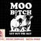 Moo B.i.t.c.h Get Out The Hay T-Shirt copy.jpg