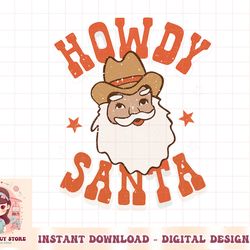 retro cute western christmas howdy santa funny xmas png