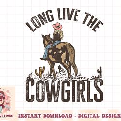 retro long live the cowgirls horseback rider western country png