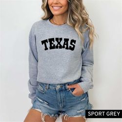 texas sweatshirt, state of texas, the lone star state, austin shirt, houston sweatshirt, crewneck, gift for men or women
