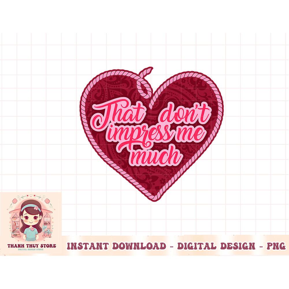 That Don't Impress Me Much Vintage Western Valentines Day T-Shirt copy.jpg