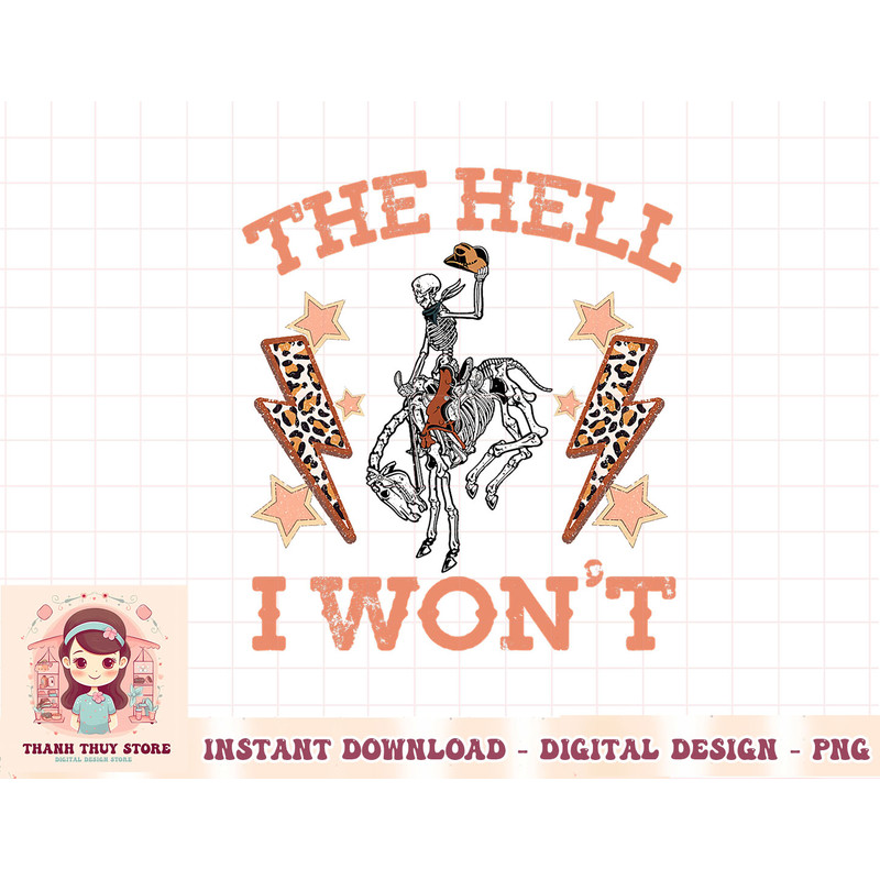 Vintage Western Country Cowgirl Cowboy The Hell I Won't T-Shirt copy.jpg