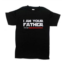 Funny Dad Shirt Daddy T Shirt Fathers Day Gift Ideas Movie Fan Movie TShirt Geek Gifts Nerd Clothes I Am Your Father Men