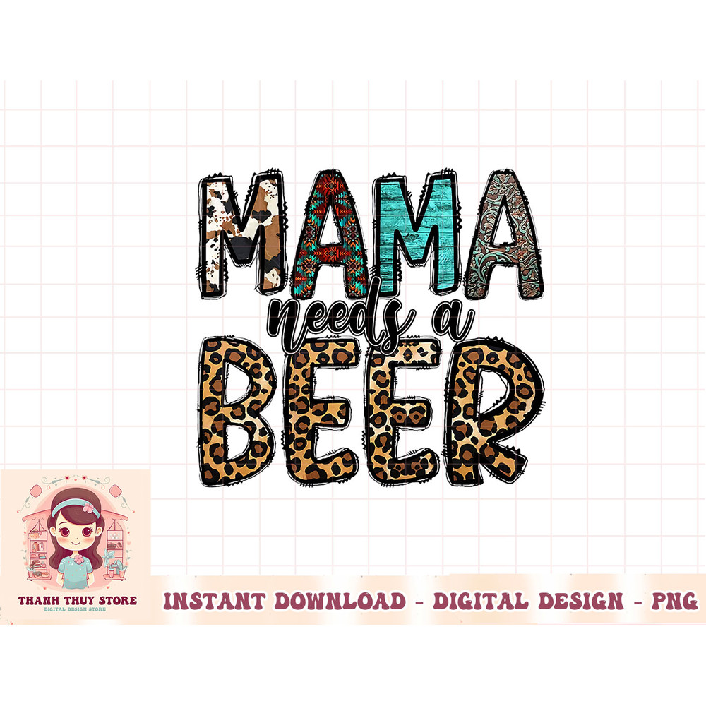 Western Mom Mama Leopard Cowhide Mama Need A Beer T-Shirt copy.jpg
