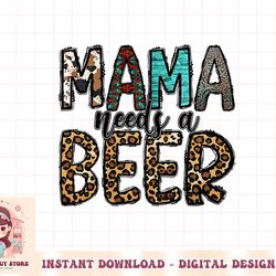 western mom mama leopard cowhide mama need a beer png