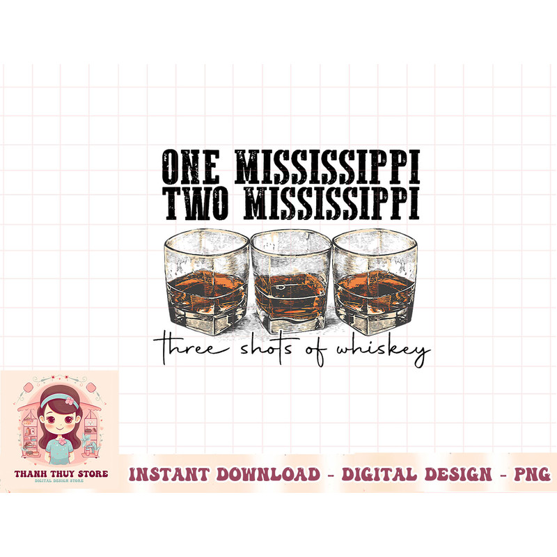 Western One Two Mississippi Three Shots Of Whiskey T-Shirt copy.jpg