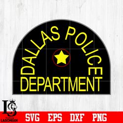 Badge Dallas Police Department svg eps dxf png file, digital download