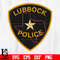 Badge Police Lubbock svg eps dxf png file.jpg