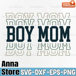 boy mom svg, boy mama svg,mom svg,mum svg,mama svg, mothers day svg,mother's day svg,special svg,special mother's day sv